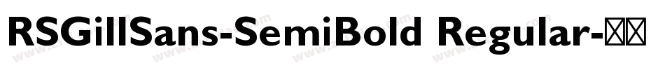 RSGillSans-SemiBold Regular字体转换